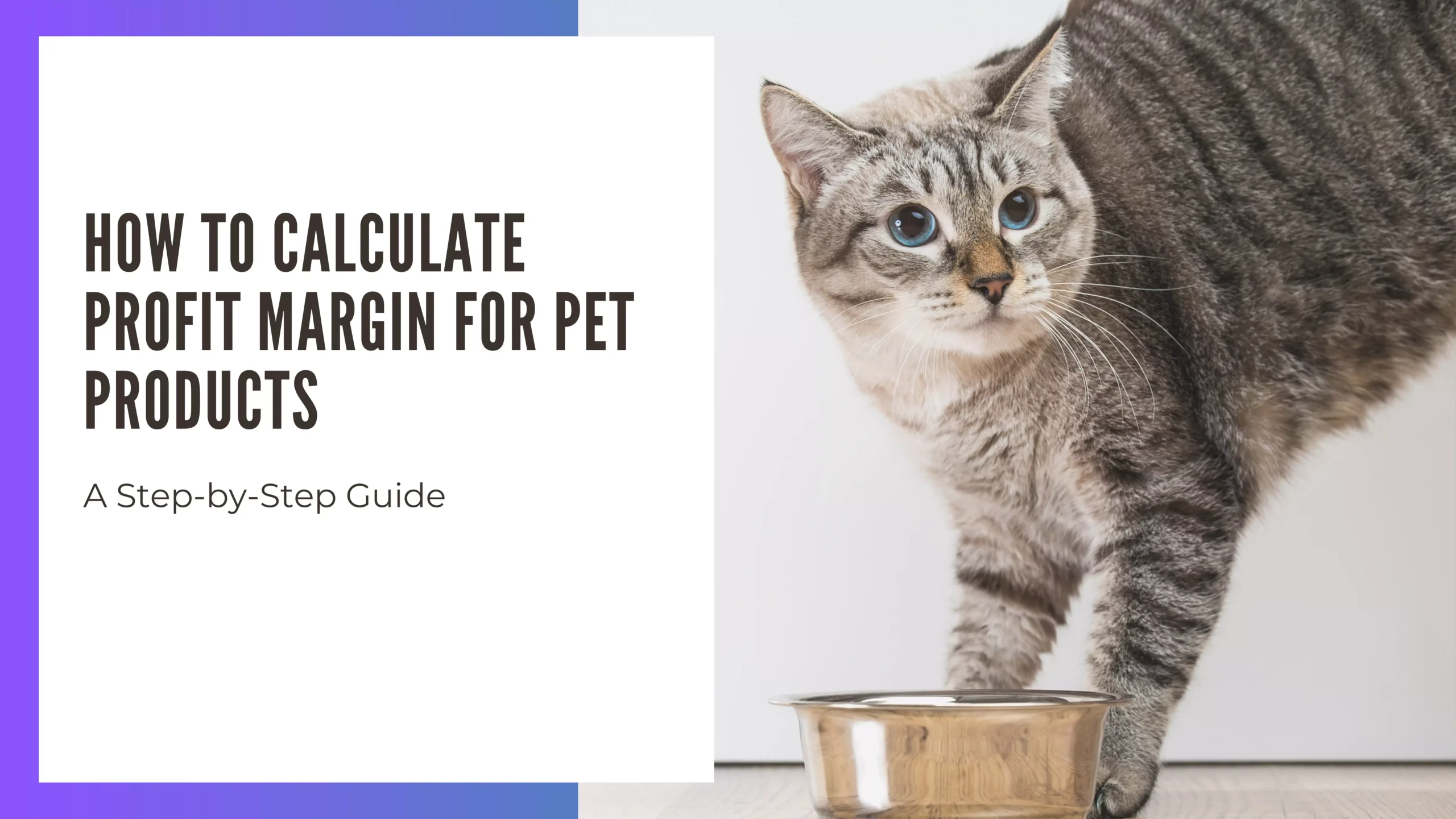 How to Calculate Profit Margin for Pet Products: A Step-by-Step Guide 1 Calculate Profit Margin for Pet Products