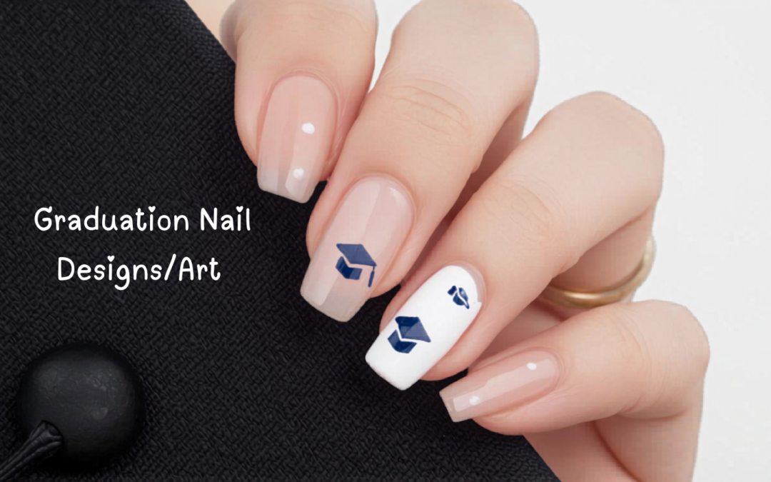 55 Stunning Graduation Nail Art Designs: Cute Pink, White & School Color Ideas