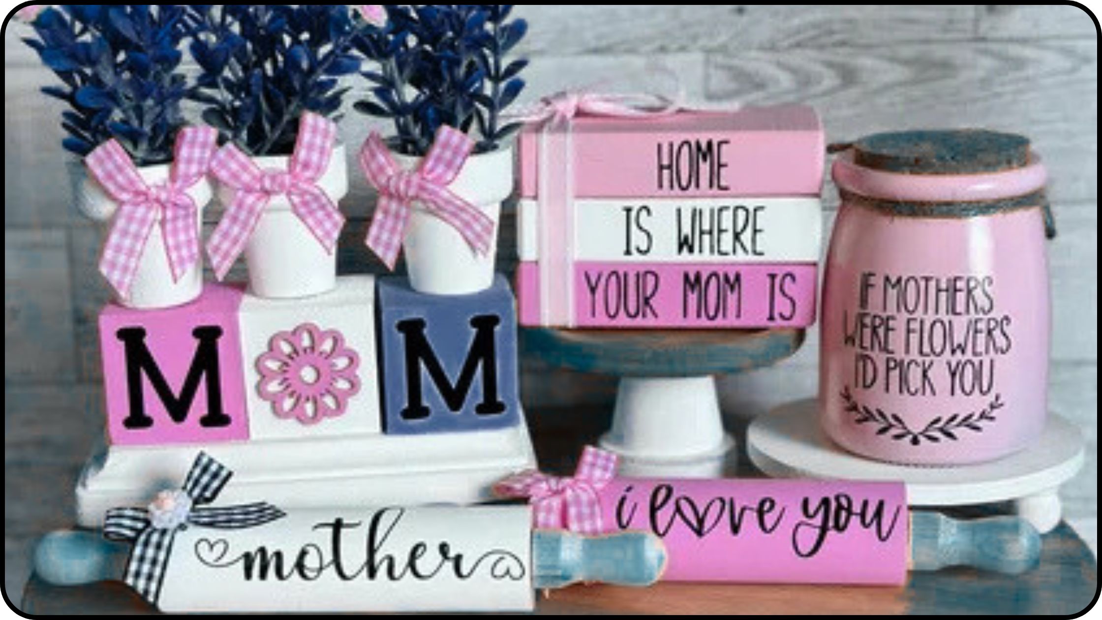 Mother’s Day Gifts
